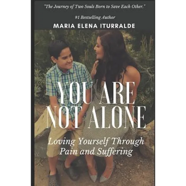 You Are Not Alone: Loving Yourself Through Pain and Suffering