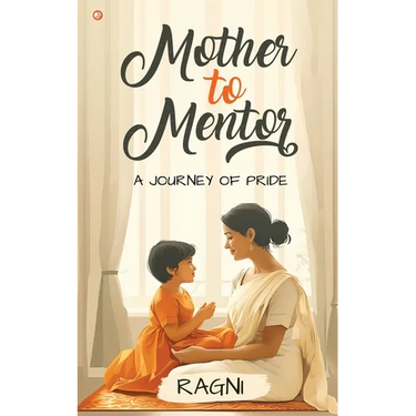 Mother to Mentor: A Journey of Pride
