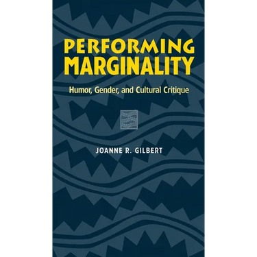 Performing Marginality: Humor, Gender, and Cultural Critique