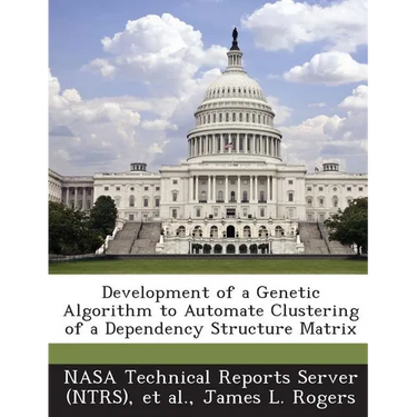 Development of a Genetic Algorithm to Automate Clustering of a Dependency Structure Matrix