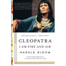 Cleopatra: I Am Fire and Air