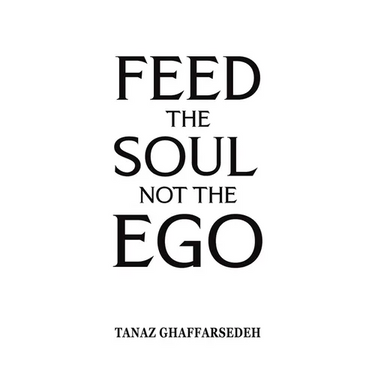 Feed the Soul Not the Ego