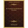 The Archidoxies Of Theophrastus Paracelsus