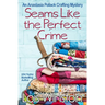 Seams Like the Perfect Crime