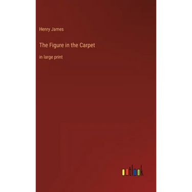 The Figure in the Carpet: in large print
