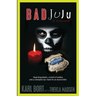 Bad JuJu