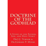 Doctrine of the Godhead: A Study of the Father, Son, and Holy Spirit