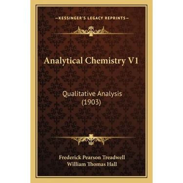 Analytical Chemistry V1: Qualitative Analysis (1903)