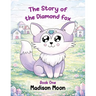 The Story of the Diamond Fox: Book One