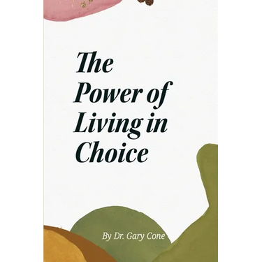 The Power of Living in Choice