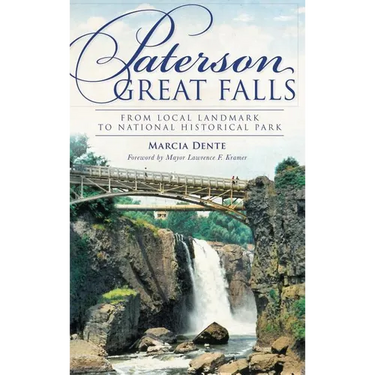 Paterson Great Falls: From Local Landmark to National Historical Park