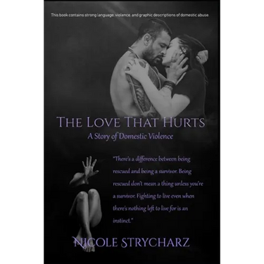 The Love that Hurts: A Story of Domestic Violence