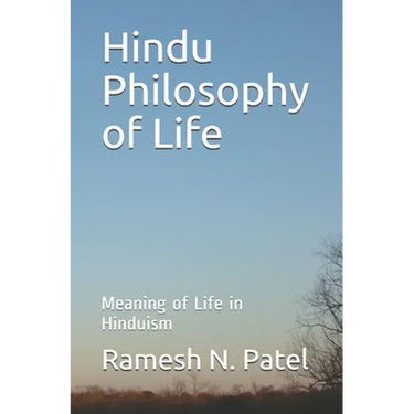 Hindu Philosophy of Life: Meaning of Life in Hinduism