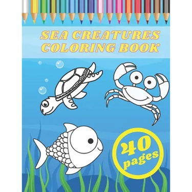 Sea Creatures Coloring Book: Kids Coloring Books Ocean Animals Kids Aged 3-8 Sea Life