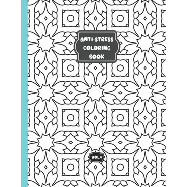 Anti-stress coloring book - Vol 4: Relaxing coloring book for adults and kids - 50 different patterns