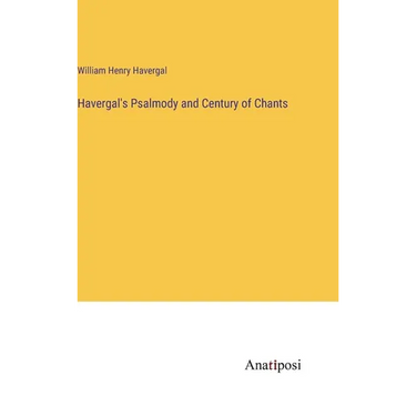 Havergal's Psalmody and Century of Chants