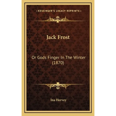 Jack Frost: Or Gods Finger In The Winter (1870)