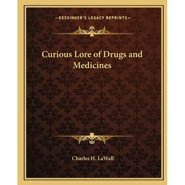 Curious Lore of Drugs and Medicines