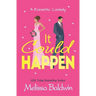 It Could Happen: A Slow Burn, Enemies to Lovers Romantic Comedy