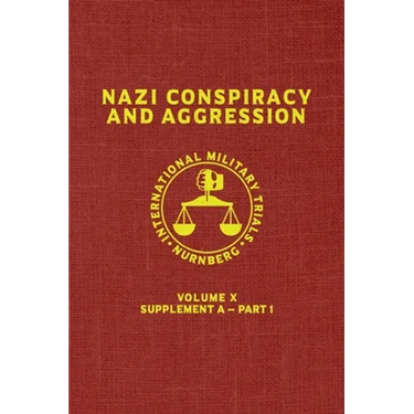 Nazi Conspiracy And Aggression: Volume X -- Supplement A - Part 1 (The Red Series)