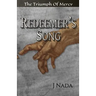Redeemer's Song: The Triumph Of Mercy