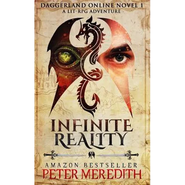 Infinite Reality: Daggerland Online Novel 1 A LitRPG Adventure