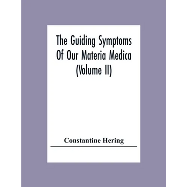 The Guiding Symptoms Of Our Materia Medica (Volume Ii)