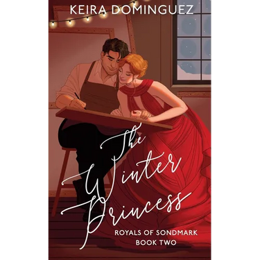 The Winter Princess: (Royals of Sondmark, Book 2)