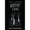 Whistler's Bones (Trade/Collectors Edition): A Novel of the Australian Frontier