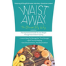 Waist Away: The Chantel Ray Way: The Inspirational Guide to Lose Weight Through Intermittent Fasting