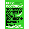 Someone Comes to Town, Someone Leaves Town