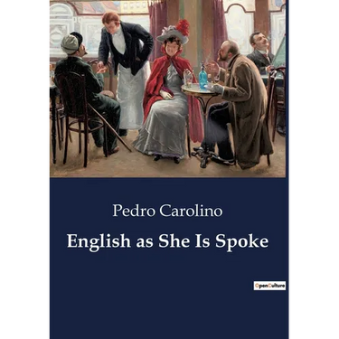 English as She Is Spoke