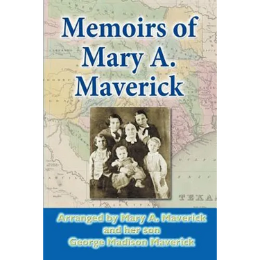Memoirs of Mary A. Maverick