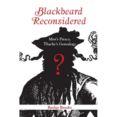 Blackbeard Reconsidered: Mist's Piracy, Thache's Genealogy