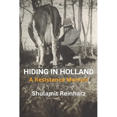 Hiding in Holland: A Resistance Memoir