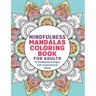 Mindfulness Mandalas Coloring Book for Adults: 35 Meditative Designs with Inspirational Words