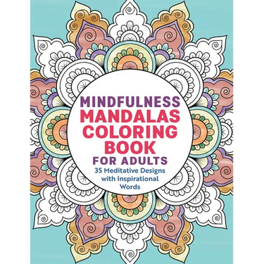 Mindfulness Mandalas Coloring Book for Adults: 35 Meditative Designs with Inspirational Words