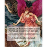 Etruscan Roman Remains in Popular Tradition (1892). By: Charles Godfrey Leland: Charles Godfrey Leland (August 15, 1824 - March 20, 1903) was an Ameri
