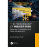 The Psychology of Insider Risk: Detection, Investigation and Case Management