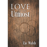 Love in the Utmost