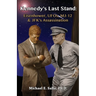 Kennedy's Last Stand: Eisenhower, UFOs, MJ-12 & JFK's Assassination