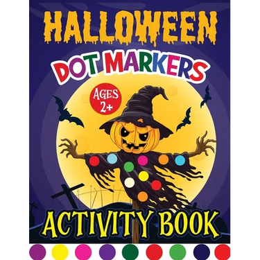 Halloween Dot Marker Activity Book for Kids: Dot Markers Activity Book for Boys and Girls