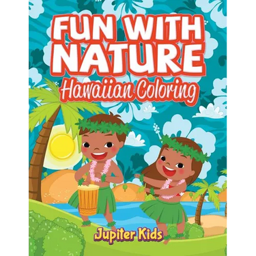Fun With Nature: Hawaiian Coloring