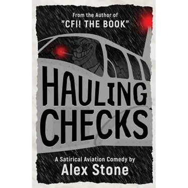 Hauling Checks: A Satirical Aviation Comedy