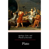 Apology, Crito, and Phaedo of Socrates