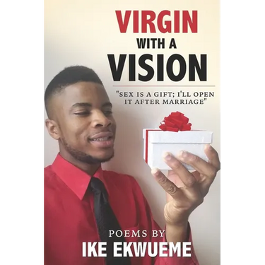 Virgin With A Vision: Sex is a gift; I'll open it after marriage.