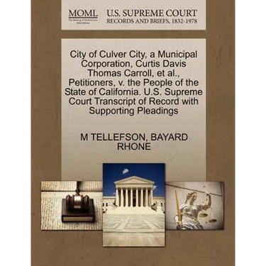 City of Culver City, a Municipal Corporation, Curtis Davis Thomas Carroll, et al., Petitioners, V. the People of the State of California. U.S. Supreme