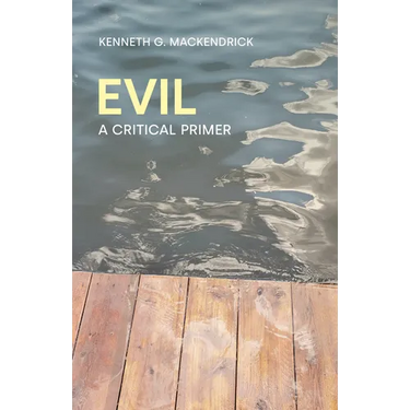 Evil: A Critical Primer