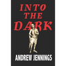 Into the Dark