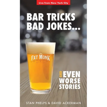 Bar Tricks, Bad Jokes And Even Worse Stories: 101 Bar Tricks, Riddles, Jokes and Stories